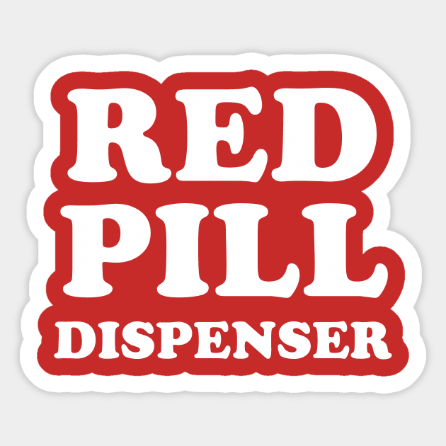 Red Pill Dispenser Sticker by dumbshirts